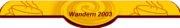 Wandern 2003